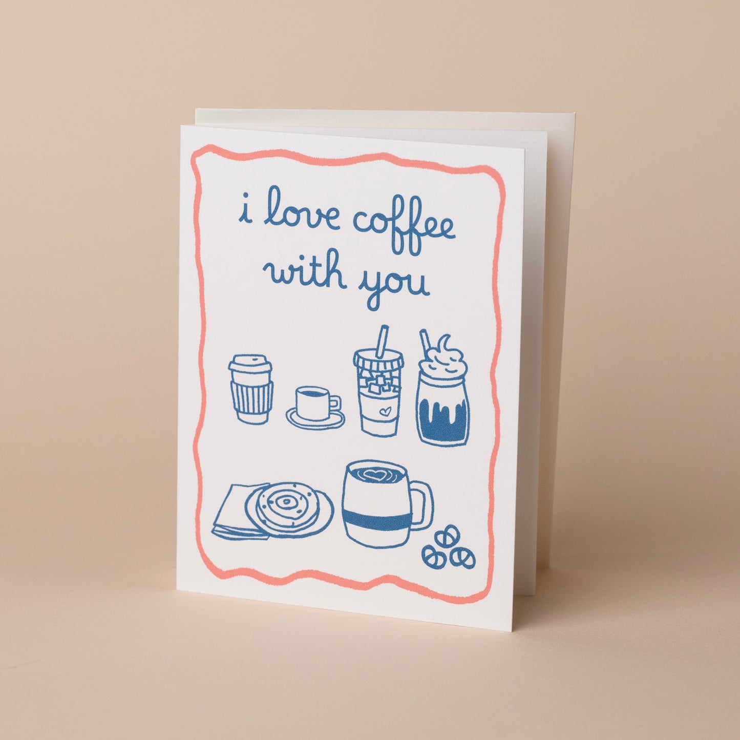I Love Coffee WIth You - Greeting Card