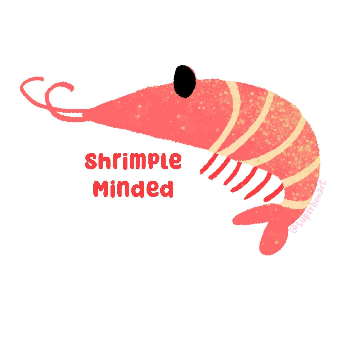 Shrimple Minded - Vinyl Sticker