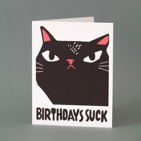 Birthdays Suck - Greeting Card