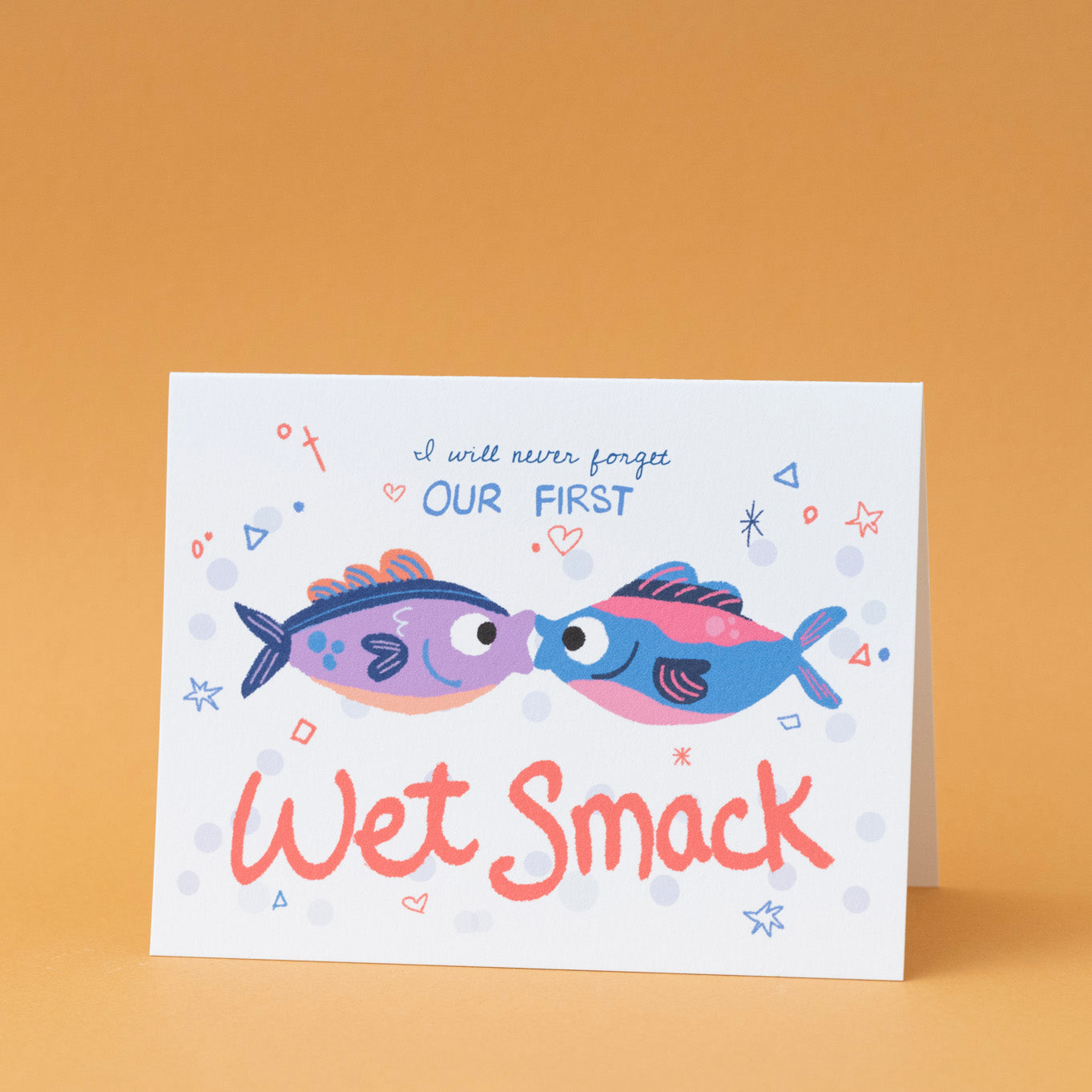 I'll Never Forget Our First Wet Smack - Greeting Card