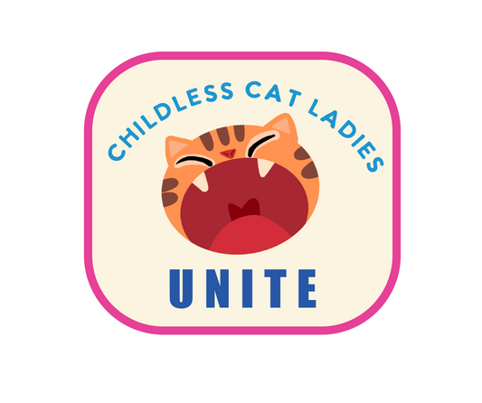 Childless Cat Ladies Unite - Vinyl Sticker