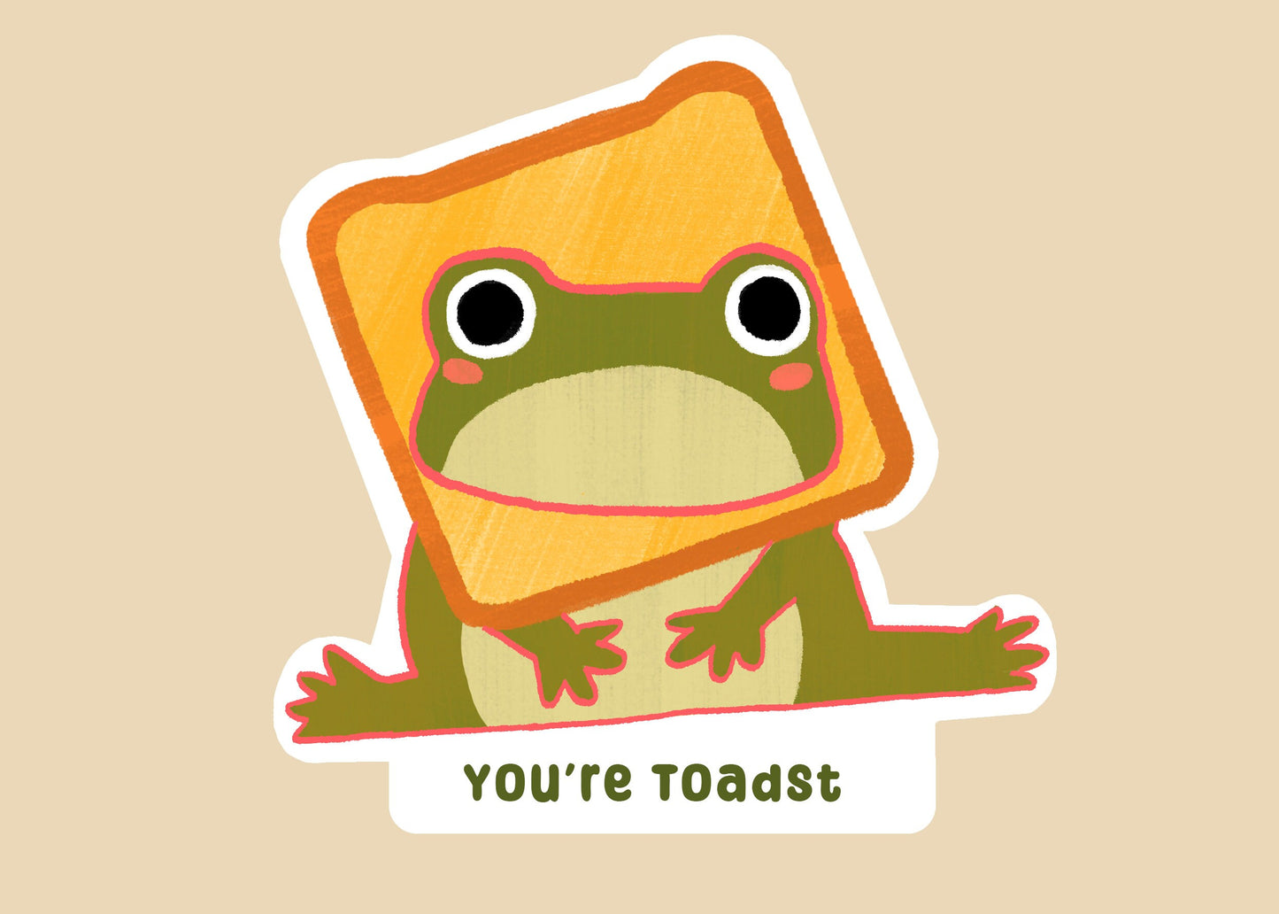 You're Toadst Vinyl Sticker - Cute Toad with a Taste for Vengeance