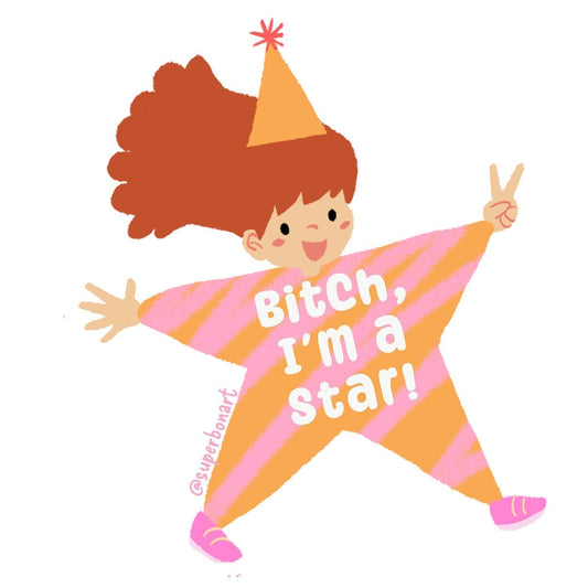 I'm a Star - Vinyl Sticker- female empowerment sticker