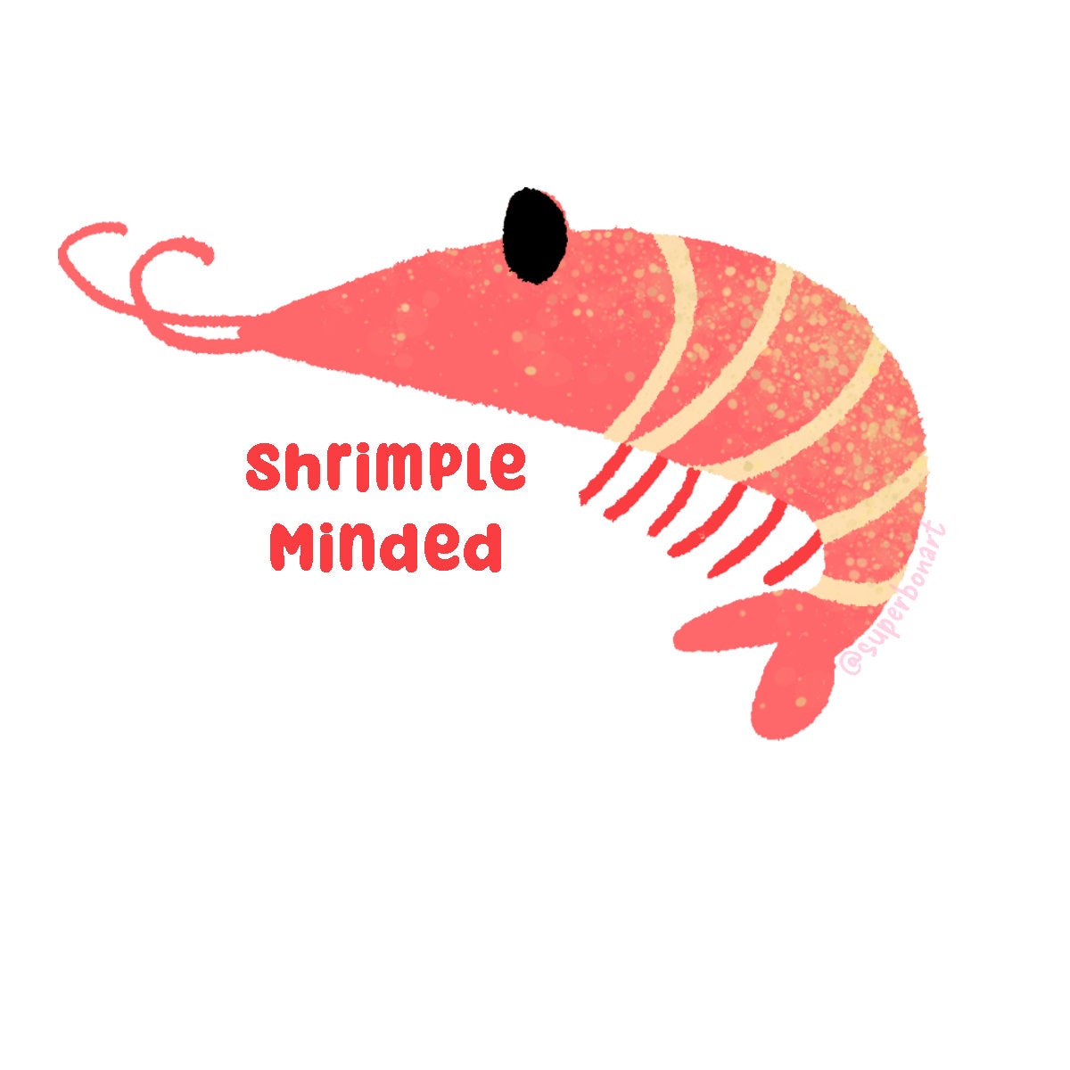 Shrimple Minded - Vinyl Sticker